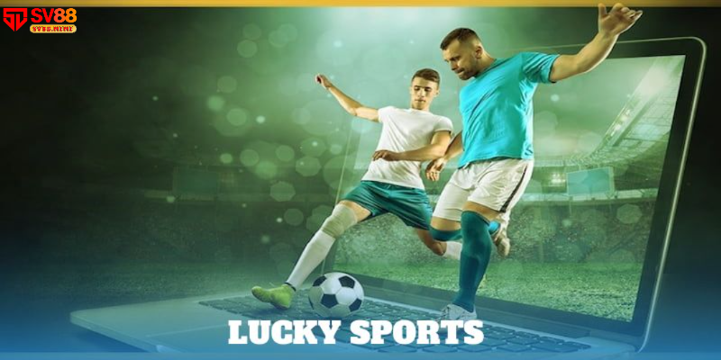 Lucky Sports là chuyên mục thể thao ảo thú vị