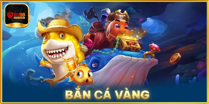 Thông tin tổng quan về bắn cá vàng