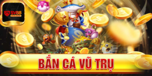 Siêu phẩm bắn cá vũ trụ hot nhất 2025