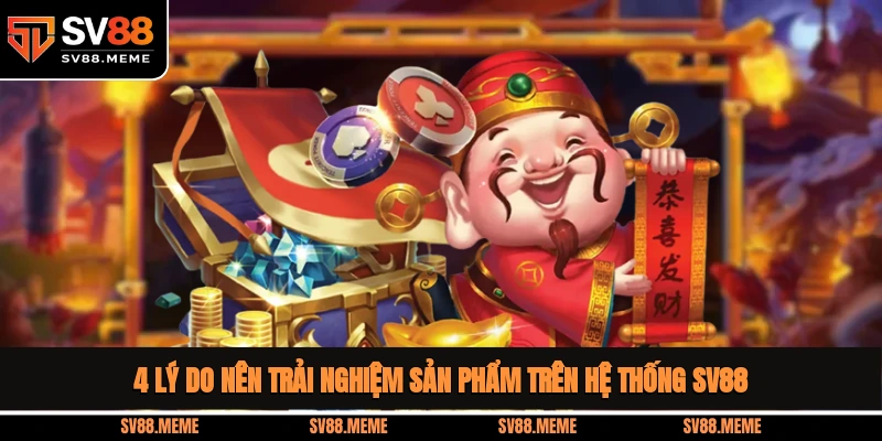 4 lý do nên trải nghiệm sản phẩm trên hệ thống SV88 Game quay số trúng thưởng