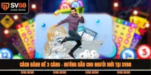 Cách đánh đề 3 càng