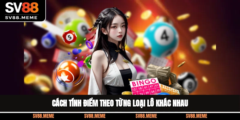 Cách tính điểm lô miền Bắc theo từng hình thức cược khác nhau