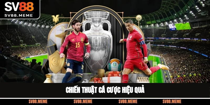Chiến thuật cá cược hiệu quả
