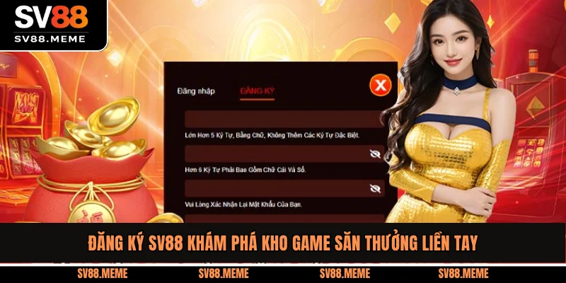 Đăng Ký SV88 Khám Phá Kho Game Săn Thưởng Liền Tay