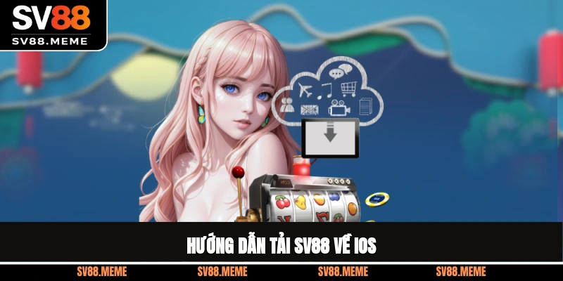 Hướng dẫn tải SV88 về iOS