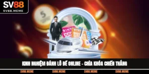 Kinh Nghiệm Đánh Lô Đề Online – Chìa Khóa Chiến Thắng