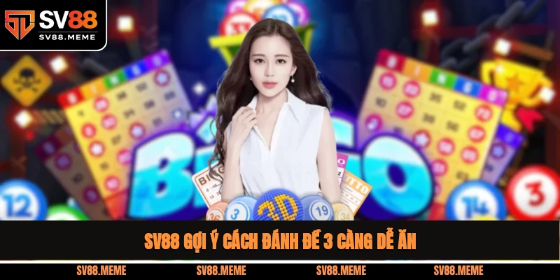Cách đánh đề 3 càng