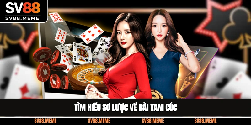 Tìm hiểu sơ lược về bài Tam Cúc