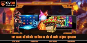 Top game nổ hũ đổi thưởng